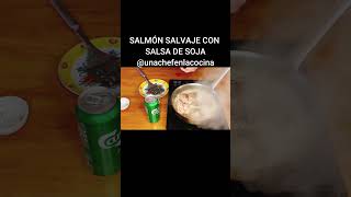 SALMÓN SALVAJE CON SALSA DE SOJA  UnaChefenlaCocina [upl. by Leanard99]