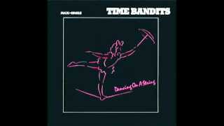 Time Bandits  Dancing on a String 12 inch extended Vinyl [upl. by Eitsirhc]