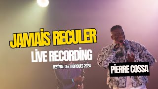 ▶️Pierre COSSA  Jamais reculer Version Live [upl. by Neddie]