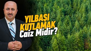 Yılbaşı Kutlamak Günah Mıdır  Ömer Döngeloğlu [upl. by Nerradal]