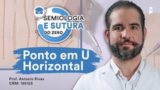 Ponto em U Horizontal ou Colchoeiro  Semiologia e Sutura do Zero [upl. by Ahsiri231]