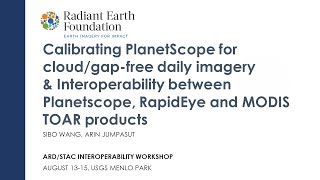 PlanetScope cloudgapfree daily imagery amp Interoperability for Planetscope RapidEye MODIS TOAR [upl. by Chapen796]