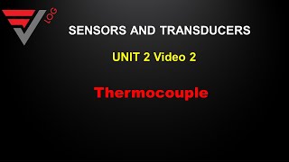 Sensors and Transducers Module2 Video 2 Thermocouple and Radiation pyrometer [upl. by Nordine]