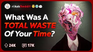 What Did You quotInvestquot Thousand Of Hours On  Reddit Stories [upl. by Ayinat215]