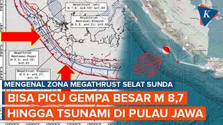 Megathrust Selat Sunda Zona Gempa yang Berpotensi Picu Gempa M 87 dan Tsunami di Pulau Jawa [upl. by Diarmit]