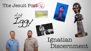 Ignatian Discernment  Ask Iggy [upl. by Annairda]