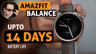 Amazfit Balance Review  Premium Smartwatch with up to 14 days battery life [upl. by Saisoj]