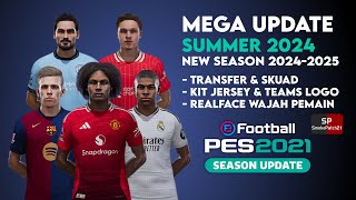 Mega Update PES 2021 Season 20242025  Option File Kitpack amp Facepack Recap 5 September 2024 [upl. by Belinda699]