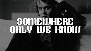 Keane  Somewhere Only We Know Lyrics [upl. by Petua]