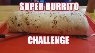 Super Burrito Challenge57 LBS [upl. by Yttak498]