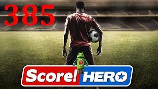 Score Hero Level 385 Walkthrough  3 Stars [upl. by Narmis]