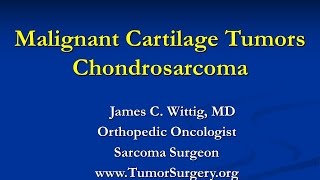 Orthopedic Oncology Course  Malignant Cartilage Tumors Chondrosarcoma  Lecture 6 [upl. by Kissel]