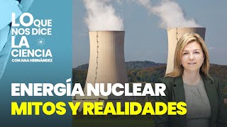 Energía nuclear mitos y realidades [upl. by Dagney]