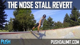 Nose Stall Revert on a Skateboard Slow Motion  PUSH [upl. by Cyrano]