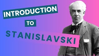 Introduction to Stanislavski [upl. by Servetnick]