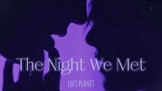 Lord Huron  The Night We Met Lofi Remix [upl. by York]