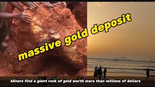 Miners find a giant rock of gold worth more than millions of dollars [upl. by Nnaylloh921]