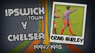 CRAIG BURLEY  Ipswich v Chelsea 9495  Retro Goal [upl. by Areit]