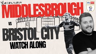 MIDDLESBROUGH vs BRISTOL CITY  WATCHALONG  LIVE with INRICTUS [upl. by Merry]