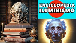 Iluminismo Enciclopédia  Diderot e DAlambert [upl. by Lacey745]