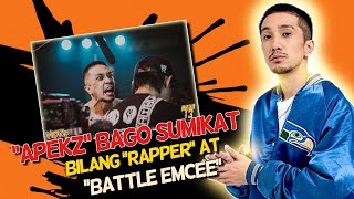 APEKZ BAGO SUMIKAT BILANG RAPPER AT MAKILALA SA FLIPTOP [upl. by Baiss]