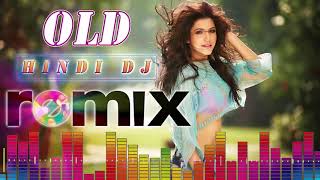 90s Best Hindi DJ Mix Songs  Old Is Gold DJ Hindi Songs Collection  Old Hindi Songs Remix [upl. by Eecats365]