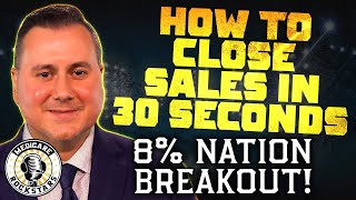 How To Close Medicare Sales Calls In 30 Seconds [upl. by Lainad380]