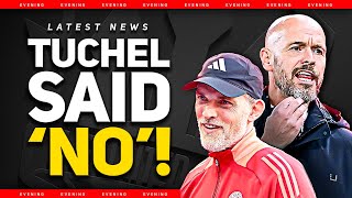 Tuchel SNUBBED United Job Ten Hag EXPOSED Man Utd News [upl. by Cari205]