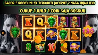 GACOR  2X TERBUKTI JACKPOT 2 NAGA HIJAU X30 PAKAI ROOM INI  JP DRAGON HARI INI [upl. by Nimzzaj]