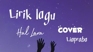 Lirik Lagu Hal  L selalu aku lihat belakang punggung mu cover Liapraba [upl. by Scotti]