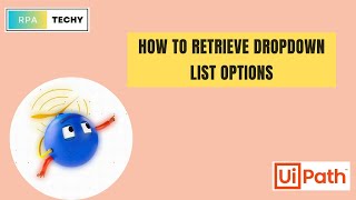 UIPATH Tutorial How to Retrieve Dropdown List Options [upl. by Ambrogio]