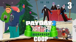 Payday 2 DLC quotSantas Workshopquot  Прохождение pt3  Santa Slays Slackers  Euro Bag Simulator [upl. by Tony974]