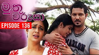 Muthu Warusa  මුතු වරුසා   Episode 136  TeleHitz TV [upl. by Aleekahs127]