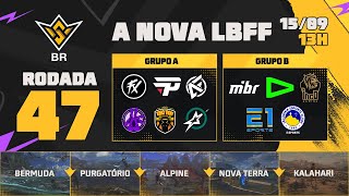 A NOVA LBFF🚨FFWS BR 🏆RODADA 47  GRUPOS A e B  LBFF 🚨 FREEFIRE [upl. by Femi]