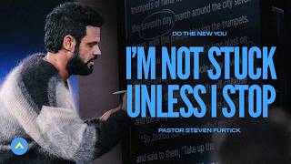 I’m Not Stuck Unless I Stop  Pastor Steven Furtick  Elevation Church [upl. by Aivataj]