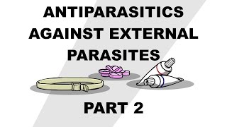 Antiparasitics Against External Parasites  Plain and Simple Part 2 [upl. by Narayan]