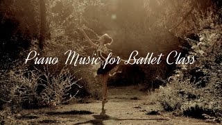 Piano Music for Ballet Class [upl. by Etselec232]