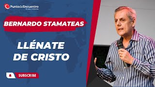 Bernardo Stamateas  Llénate de cristo [upl. by Harraf]