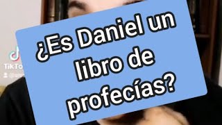 ¿Es Daniel un libro de profecías [upl. by Ettenav728]