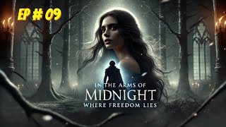 Episode  09  Secrets in Silence  In the Arms of Midnight  English Audiobook  Novel [upl. by Morell]