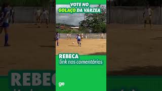 CONFIRA OS GOLS MAIS BONITOS DA VÁRZEA  ESPORTE ESPETACULAR  shorts  geglobo [upl. by Adnawak904]