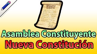 ¿Qué es una Asamblea constituyente Nueva Constitución Convención Constituyente [upl. by Gratianna767]