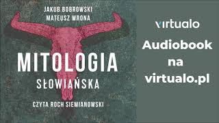 Jakub Bobrowski Mateusz Wrona quotMitologia słowiańskaquot audiobook Czyta Roch Siemianowski [upl. by Nonnel]