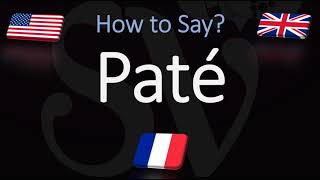 How to Pronounce Paté CORRECTLY French amp English Pronunciation [upl. by Yatnwahs]