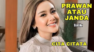 CITA CITATA  PERAWAN ATAU JANDA  Lyrics  Perawan Atau Janda Cita Citata [upl. by Leatri119]