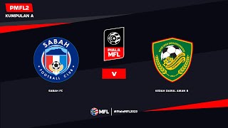 LIVE  SABAH FC vs KEDAH DARUL AMAN FC B  PIALA MFL 2023 PMFL2 [upl. by Rattray]