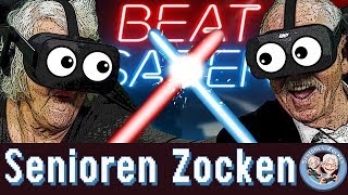 BEAT SABER  Oma mit Lichtschwert  Senioren Zocken [upl. by Mairim]