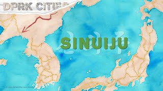 Sinuiju  North Koreas Border City  DPRK Cities [upl. by Jentoft653]