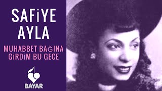 Safiye Ayla  Muhabbet Bağına Girdim Bu Gece [upl. by Retsek665]