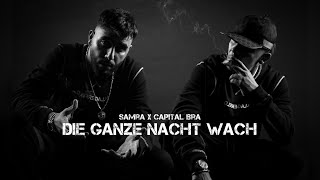 Samra ft Capital Bra  Die ganze Nacht wach prod by d9wn x yeyzo [upl. by Eidas949]